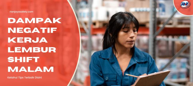 Efek Sering Kerja Lembur dan Shift Malam Bagi Kesehatan